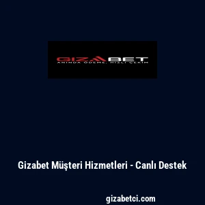 Gizabet M&uuml;şteri Hizmetleri - Canlı Destek