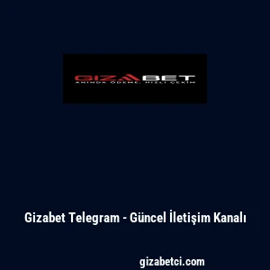 Gizabet Telegram - G&uuml;ncel İletişim Kanalı
