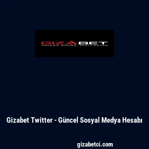 Gizabet Twitter - G&uuml;ncel Sosyal Medya Hesabı